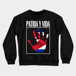 Patria y Vida, Cuban Revolution, i love Cuba, Free Cuba, Cuba Flag, Cuba Crewneck Sweatshirt